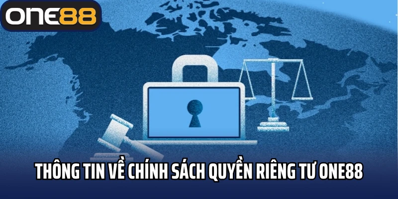 Thông tin sơ lược về chính sách quyền riêng tư One88